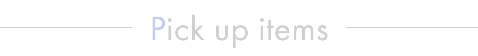 pick up items